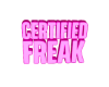 certified freak wallsign