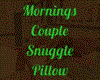 Mornings Snuggle Pillow