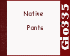 [Gio]NATIVE PANTS & MOCA