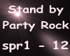 Stand by Party Rock