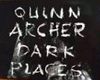 Dark Places Quinn Archer