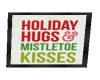 Holiday hugs n kisses