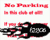 No Parking Club Sign
