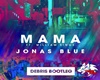 Mama( Jonas Blue)
