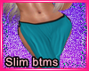 Slim Btms Teal Chiza
