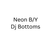 Neon B/y Dj Bottoms