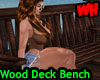 Wood Deck Bench