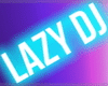 (DP) Lazy DJ