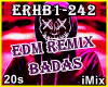 ♪ EDM Remix Badas