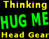 Thinking HUG ME Sign