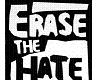 Erease the hate