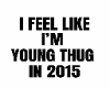 I feel like