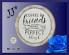 JJ* Coffee & Friends