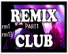 Remix Club pt1