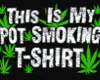 Pot Smoking Shirt+Tats