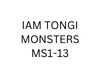 IAM TONGI MONSTERS