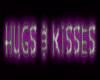 HUGS AND KISSES...