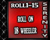Roll On 18wheeler