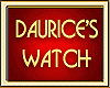 DAURICE'S WATCH