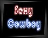 Sexy Cowboy Headsign