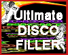 Ultimate Disco Filler