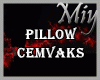 ᴹʸ Pillow CeMvAkS