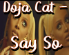 Doja Cat - Say So