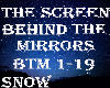 S* Screen Behind Mirrors