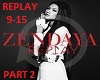 Zendaya - Replay - Part2