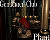 [M] Gentlemen Club Plant