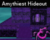 Purple Amythiest Hideout