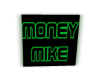 Money Mike sign