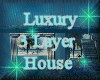 [my]Luxury 3 layer House