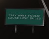 stay away fools sign