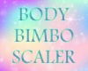 7BIG BIMBO SCALE BODY