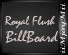 J! ROYAL FLUSH Billboard
