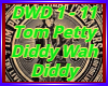Diddy Wah Diddy T.Petty