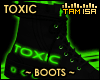 ! TOXIC Boots
