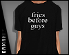 🅱 Fries Before Guys F