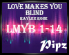 *P* Love Makes You Blind