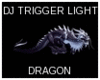 DJ TRIGGER LIGHT DRAGON