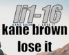 Kane Brown - Lose it