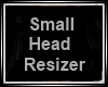 Small Head /Resizer