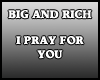 Big&Rich IPrayForYou