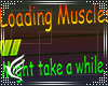 Loading Muscles