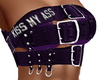 Purple belt "Kiss my A$$