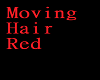 Moving Hair Red