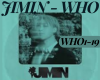 |Who|Jimin|