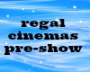 regal cinemas pre-show