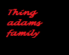 Adams family Thing